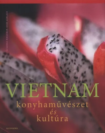 Nézd meg most Vietnam - Konyhaművészet és kultúra