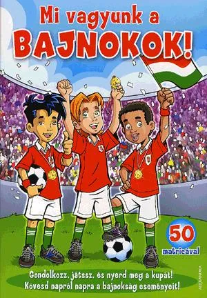 Olcsóbb Mi vagyunk a bajnokok! - 50 matricával