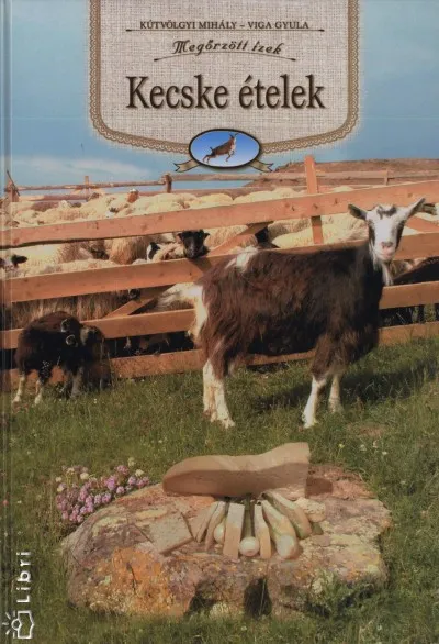 Kecske ételek - Megőrzött ízek VI. Azonnali szállítás