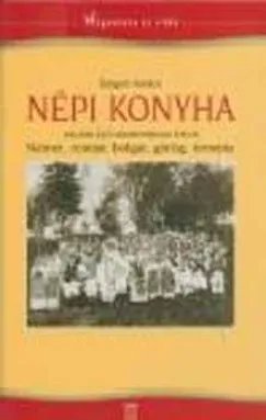 Azonnal elérhető Népi konyha - Német, román, bolgár, örmény