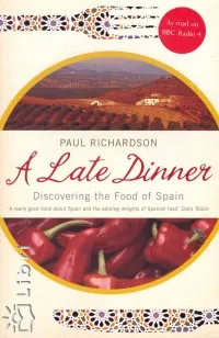 Árengedmény A Late Dinner - Discovering the Food of Spain