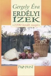 Különleges ajánlat Erdélyi ízek - 2200 bevált recept