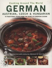 Különleges ajánlat Cooking Around The World - German, Austrian, Czech & Hungarian
