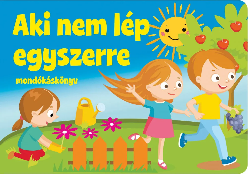 Gyors kiszállítás Aki nem lép egyszerre - mondókáskönyv (kartonkönyv) (szállítási sérült)