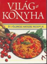 Árcsökkenés Világkonyha - Öt földrész hatszáz receptje