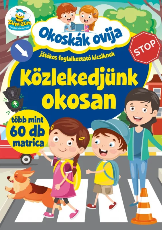 Okoskák Ovija - Közlekedjünk okosan (szállítási sérült) Korlátozott ajánlat