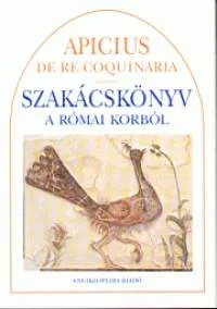 Rendeld meg most Szakácskönyv a római korból