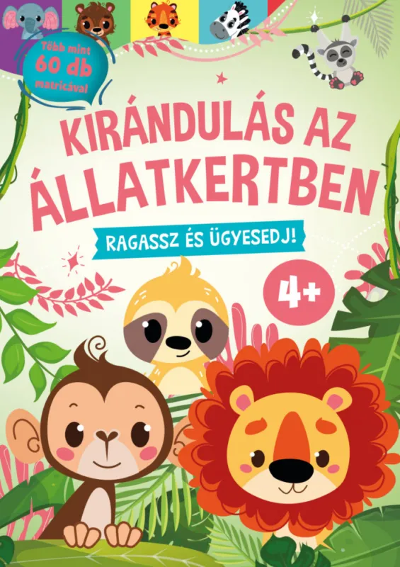 Biztonságos vásárlás Kirándulás az állatkertben - Ragassz és ügyesedj! 4+