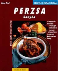 Olcsó Perzsa konyha - Az ezeregyéjszaka ínyenc falatai