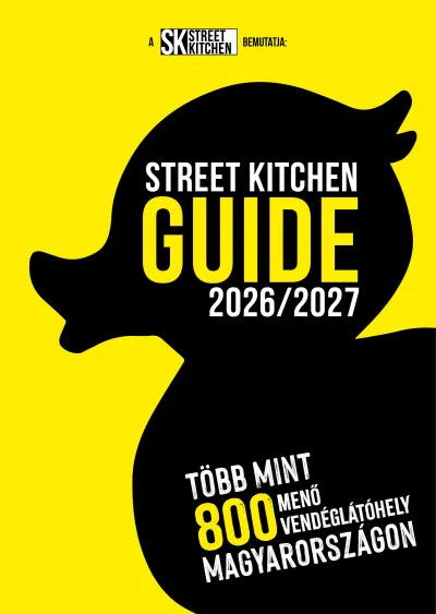 Street Kitchen Guide 2026/2027 - Több mint 800 menő vendéglátóhely Magyarországon Utolsó esély