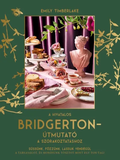 Végkiárusítás A hivatalos Bridgerton-útmutató a szórakoztatáshoz