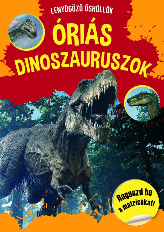 Óriás dinoszauruszok - beragasztható matricákkal - ÚJ Biztonságos vásárlás