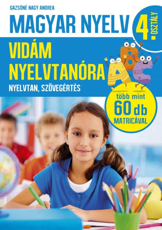 Magyar nyelv - Vidám nyelvtanóra - 4. osztály Gyors szállítás