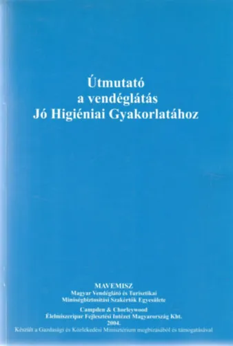 Gyors kiszállítás Útmutató a vendéglátás Jó Higiéniai Gyakorlatához