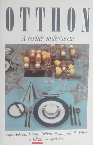 Otthon - A terítés művészete Biztonságos fizetés