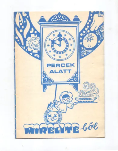 Percek alatt Mirelite-ből Legjobb ár