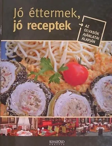 Jó éttermek, jó receptek - A Kisalföld receptjei 6. Biztonságos vásárlás