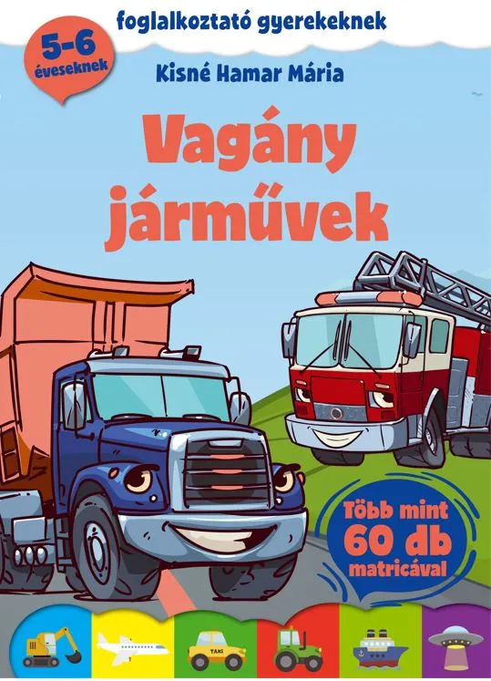 Szuper ajánlat Vagány járművek - foglalkoztató gyerekeknek