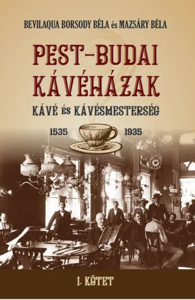 PEST-BUDAI KÁVÉHÁZAK I. kötet Outlet