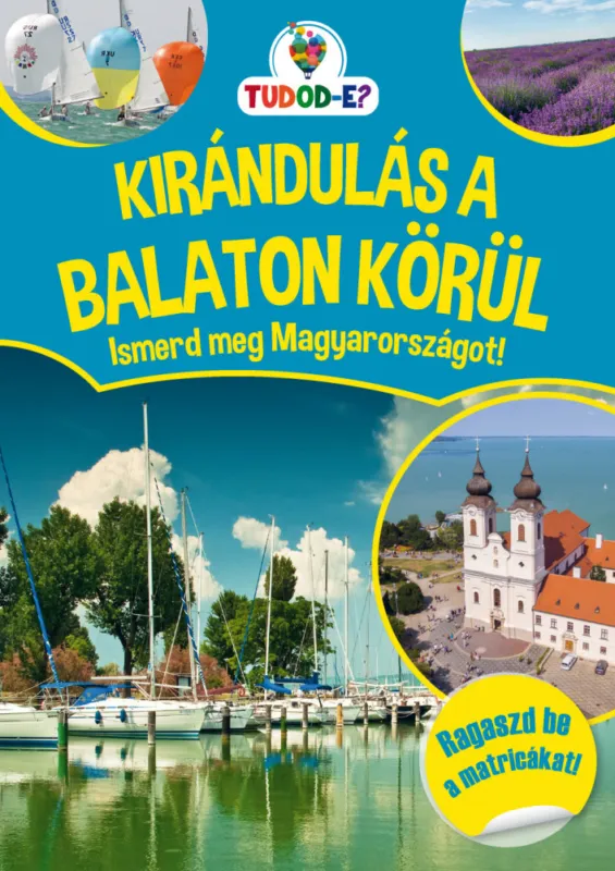 Utolsó esély Kirándulás a Balaton körül - Ismerd meg Magyarországot!