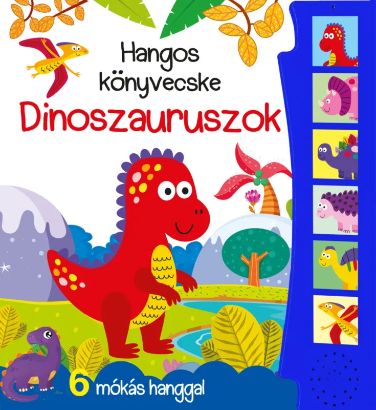 Hangos könyvecske - Dinoszauruszok (szállítási sérült) Azonnal elérhető