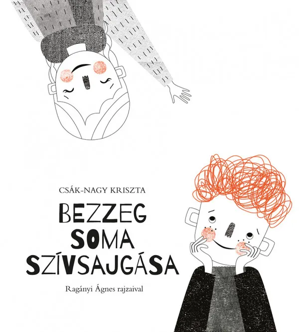 Legkelendőbb Bezzeg Soma szívsajgása