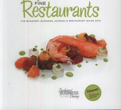 Akciós ár Fine Restaurants - The Budapest Business Journal's Restaurant Guide 2013