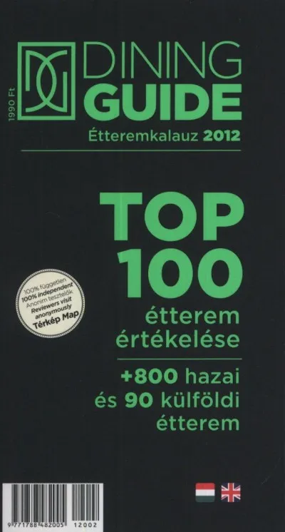 Dining Guide Étteremkalauz 2012 - Top 100 étterem értékelése Exkluzív ajánlat
