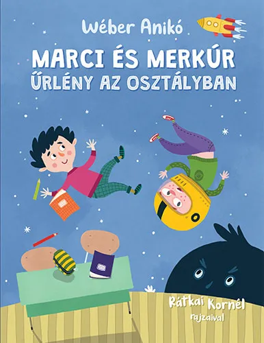 Marci és Merkúr - Űrlény az iskolában Kedvezményes ár