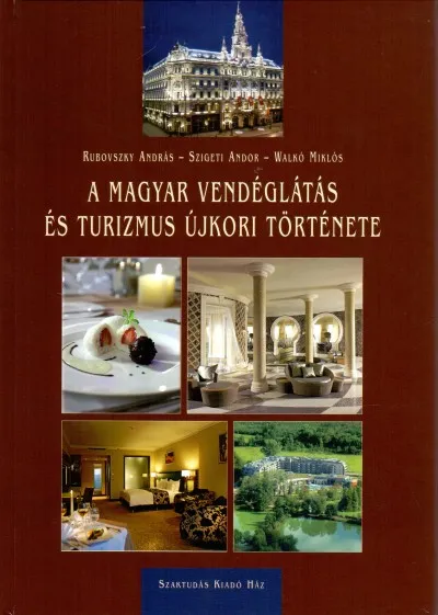 Akció A magyar vendéglátás és turizmus újkori története