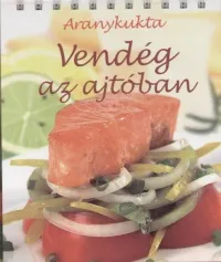 Vendég az ajtóban - Aranykukta Csak ma