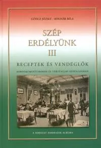 Szép Erdélyünk III. - Receptek és vendéglők Biztonságos fizetés