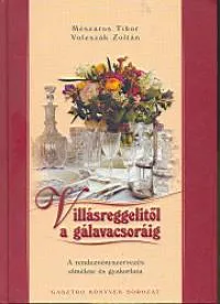 Villásreggelitől a gálavacsoráig - A rendezvényszervezés elmélete és gyakorlata Ajánlat