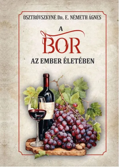 A bor az ember életében Nézd meg most