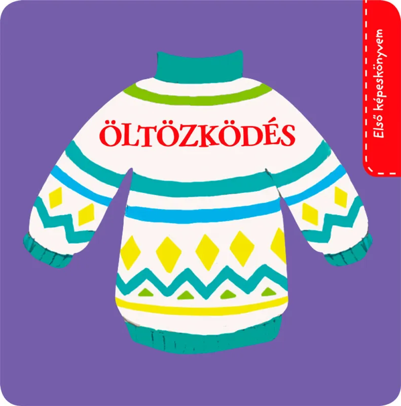 Bestseller Első képeskönyvem - Öltözködés