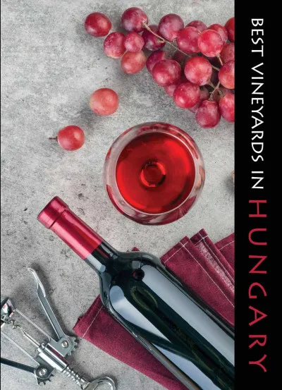 Vedd meg most Best Vineyards in Hungary