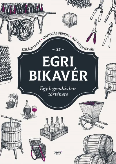 Vedd meg online Az egri bikavér - Egy legendás bor története