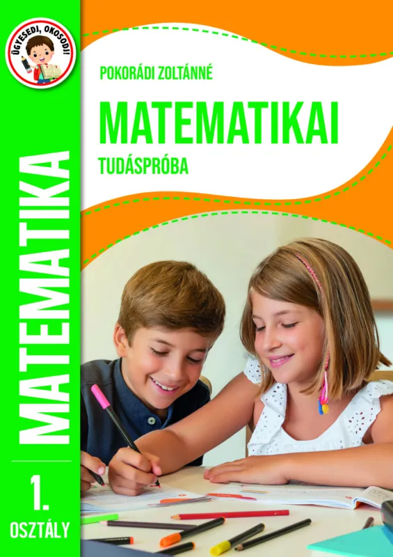 Kiárusítás Ügyesedj, okosodj: Matematikai tudáspróba 1.osztály