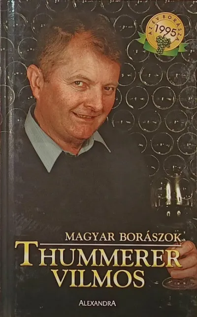 Magyar borászok - Thummerer Vilmos Ajánlat