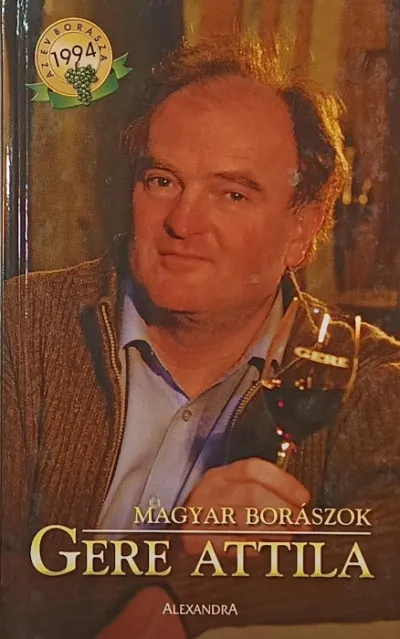 Magyar borászok - Gere Attila Rendeld meg most