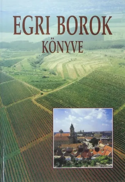 Gyors kiszállítás Egri borok könyve