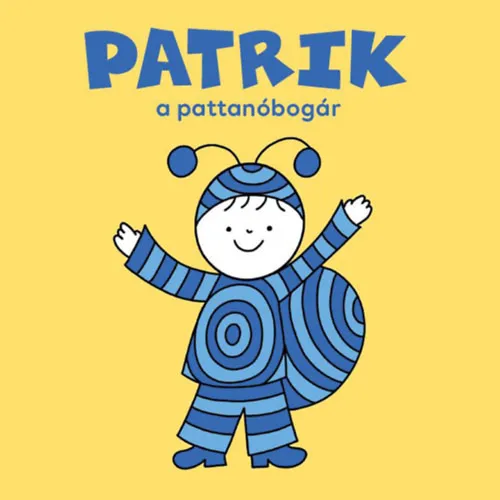 Patrik, a pattanóbogár Akciós ár