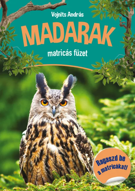 Madarak matricás füzet - Ragaszd be a matricákat! Akciós ár