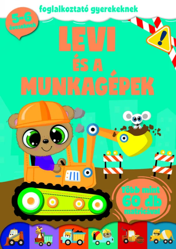 Levi és a munkagépek - foglalkoztató gyerekeknek Azonnal elérhető