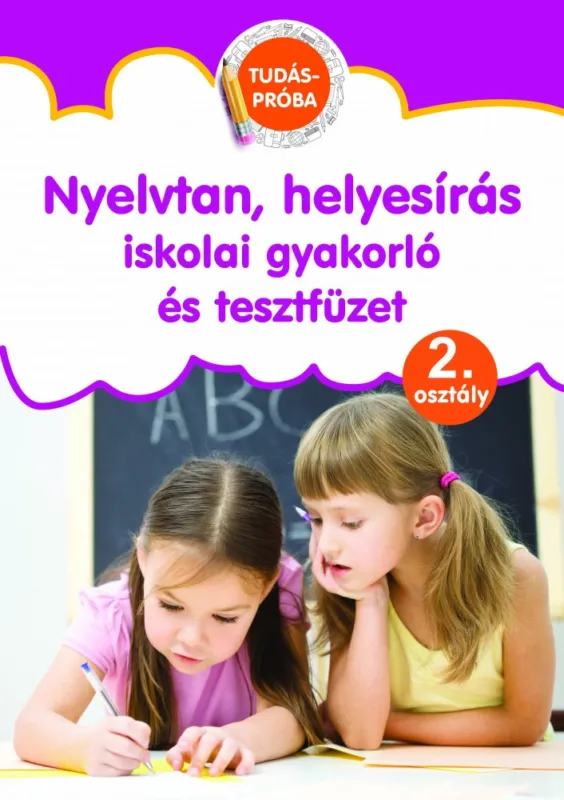 Utolsó esély Nyelvtan, helyesírás - iskolai gyakorló és tesztfüzet 2. osztály ( Szállítási sérült)