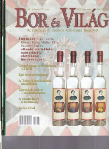 Bor és világ magazin 2007. február-augusztus (4 db. lapszám) Alacsony ár