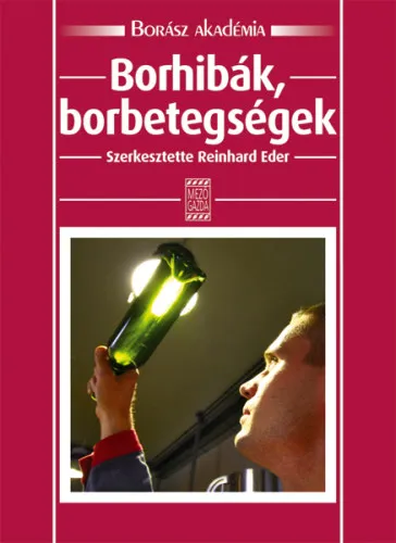 Nézd meg most Borhibák, borbetegségek