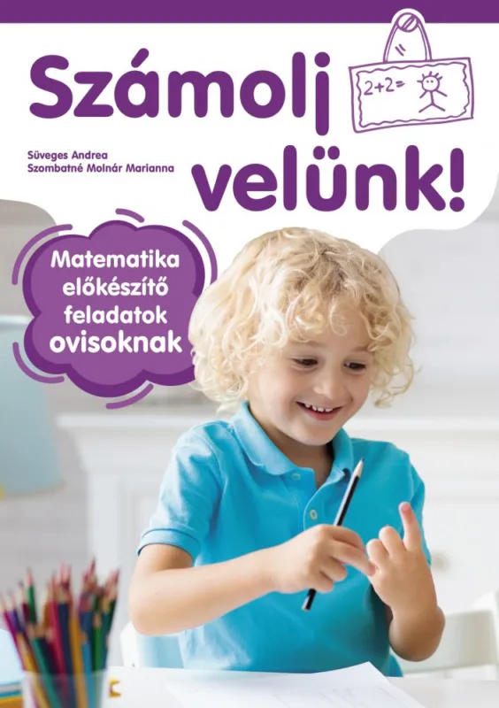 Számolj velünk! - Matematikai előkészítő feladatok ovisoknak Kedvezményes ár