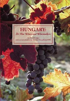 Hungary: Its Fine Wines and Winemakers Vedd meg online