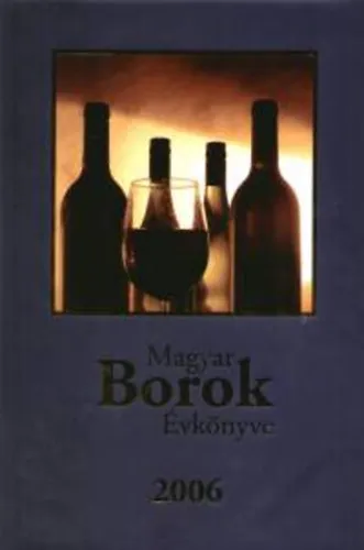Magyar borok évkönyve 2006. Korlátozott ajánlat